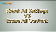 Reset All Settings VS Erase All Content [Informative Comparison]