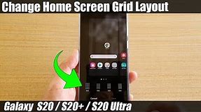 Galaxy S20/S20+: How to Change Home Screen Grid Layout