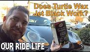 Does Turtle Wax Jet Black Work?