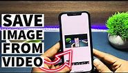 How to Save Frame from Video on iPhone I How to Save Still Images from Video on iPhone
