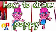 How To Draw Poppy From Trolls