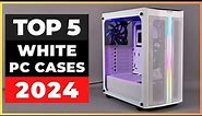 Best White PC Cases 2024 [watch before you buy]