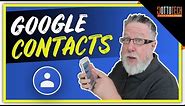 Use Google Contacts Like a Pro