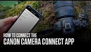 How to connect to and use the features and functionalities of the Canon Camera Connect app