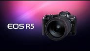 Introducing the Canon EOS R5 Digital Camera
