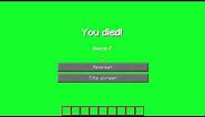 Minecraft You Died GREEN SCREEN