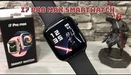 i7 Pro Max Smartwatch Full Review
