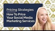 Pricing Strategies - How To Price Your Social Media Marketing Services