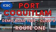 ICBC PORT COQUITLAM (1930 Oxford) DEMO ROAD TEST| ROUTE ONE | CLASS 5 | #britishcolumbia |#vancouver
