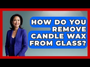 How Do You Remove Candle Wax From Glass? - Ultimate Life Hacks