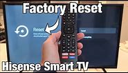 Hisense Smart TV: How to Factory Reset Back to Factory Default Settings