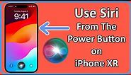 How To Bind Siri To The Power Button on iPhone XR | Use Siri From Power Button