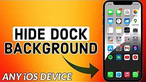 How to Hide Dock On iPhone 13 /12/11/XR/X I Remove iPhone Dock Background I iPhone Dock Wallpaper