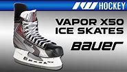 Bauer Vapor X50 Ice Hockey Skate Review