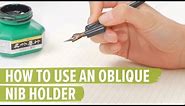 How to Use an Oblique Nib Holder