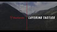Badlands Layering Systems And How To Use Them