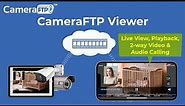 CameraFTP Viewer - Live View, Playback, 2-way Video & Audio Calling of IP camera, NVR & mobile cam