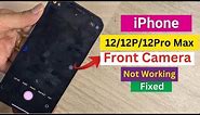 iPhone 12/12Pro/12Pro Max front Camera Not Working fixed 2024.