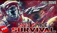 2073 SPACE SURVIVAL | Full SCI FI Movie HD