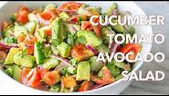 Salads: Cucumber Tomato Avocado Salad Recipe - Natasha's Kitchen