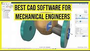 Best CAD Software for Mechanical Engineers in 2023