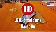 The LG G6 Mini is here | LG Q6 Smartphone Hands On
