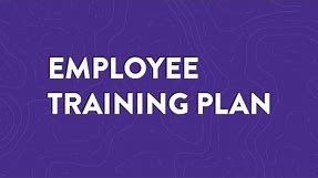 How to Make an Employee Training Plan That Delivers Performance Results