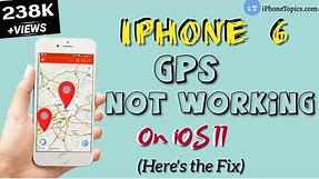 iPhone 6 GPS not working iOS 11? Here's the fix