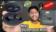 MiVi DuoPods M30 Earbuds| Unboxing & Review| Best Wireless Earbuds Under 749 RS|