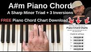 A#m Piano Chord I A Sharp Minor + Inversions Tutorial + FREE Chord Chart