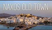 Walking Around Naxos Old Town, Inside the Naxos Castle and the Old Town at Night | Greece Travel