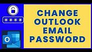 How to Change Outlook Email Password?