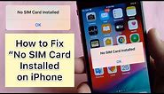 How to Fix No SIM Card Installed Error on iPhone | my phone keeps saying no sim card installed
