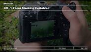OM-1: Focus Stacking Explained with Chris McGinnis