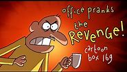 Office Pranks: The REVENGE | Cartoon Box 169 | by FRAME ORDER | Office prank cartoon