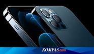 Harga dan Spesifikasi iPhone 12 Pro dan 12 Pro Max, Bisa Dibeli di Indonesia 11 Desember
