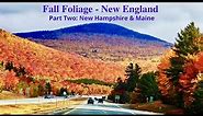 New England Fall Foliage Road Trip Itinerary 2022, Part Two - New Hampshire & Maine