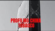Profiling the Biggest Tobacco Company in the World: China Tobacco