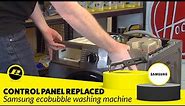 How to Replace the Control Panel on a Samsung ecobubble Washing Machine