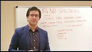 5G Training Lecture #2 : 5G NR Spectrum and Operating bands FR-1, FR-2 and Millimetre wave spectrum