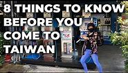 8 Things to Know Before You Come to Taiwan