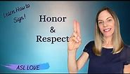 How to Sign - RESPECT - HONOR- Sign Language - ASL