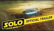 Solo: A Star Wars Story Official Trailer