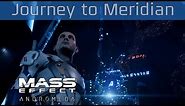 Mass Effect: Andromeda - The Journey to Meridian Walkthrough [HD 1080P/60FPS]