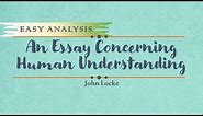An Essay Concerning Human Understanding | John Locke | Easy Analysis