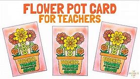 DIY Flower Pot Card For Teacher's Day