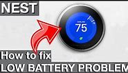 Nest Low Battery Problem How to fix by yourself DIY instructions