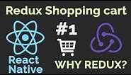 #1 React Native Redux Shopping Cart Tracker | Why Use Redux?