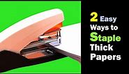 How to staple a thick stack of paper | 2 easy ways to staple thick papers