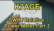 How To Build An SWR / Relative Power Bridge - Part 2